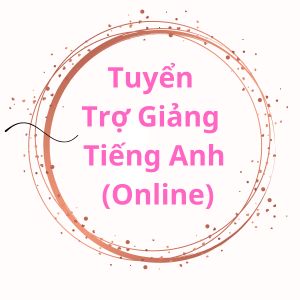Trợ Giảng Tiếng Anh (Online)